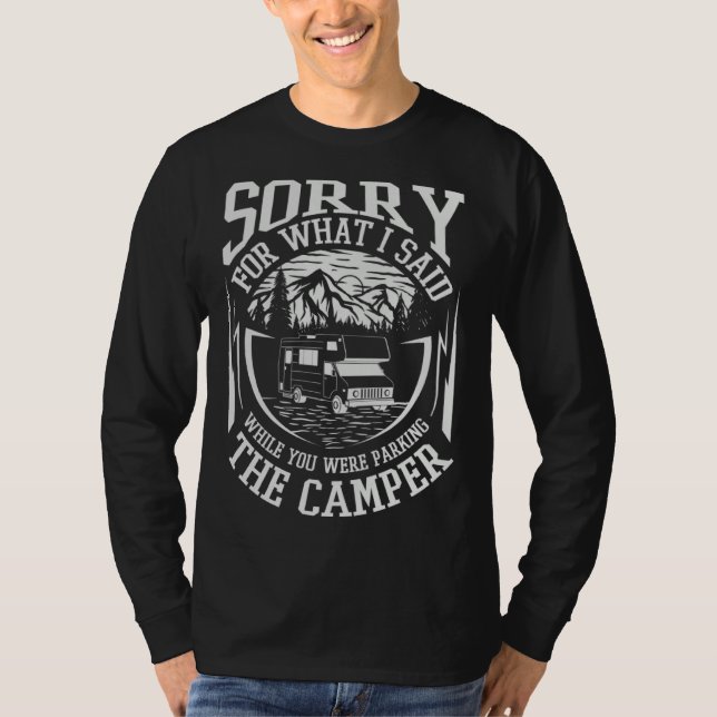Camiseta I m sorry for what I said camper saying (Frente)