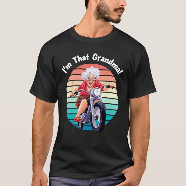 Camiseta I m That Grandma Motorcycle Cool Fun 5 (Frente)