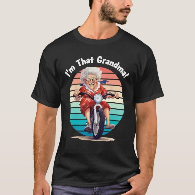 Camiseta I m That Grandma Motorcycle Cool Fun 7 (Frente)
