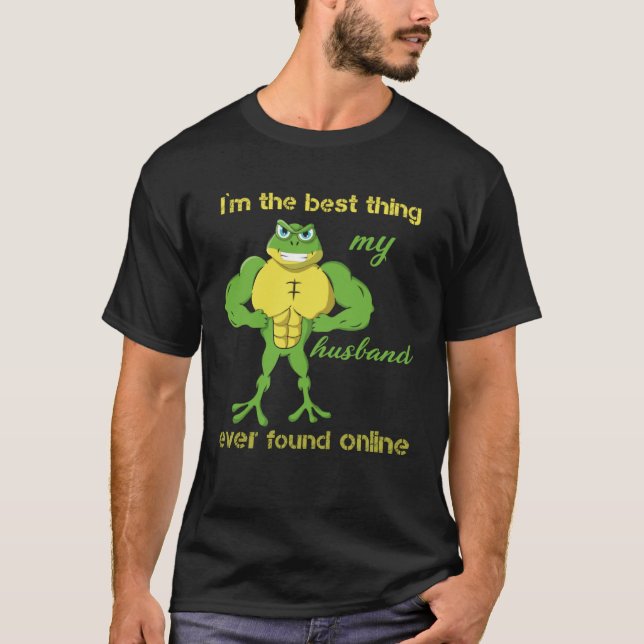 Camiseta I m The Best Thing My Husband Ever Found Online Fr (Frente)