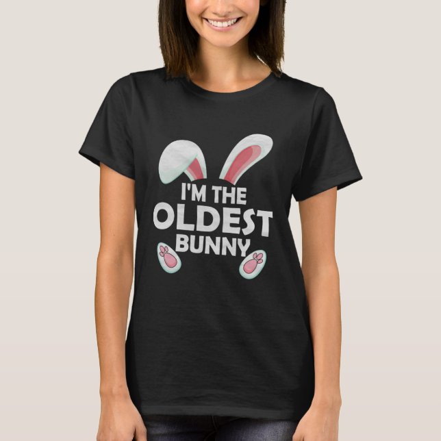 Camiseta I m the Oldest Bunny Cute Matching Easter Day (Frente)