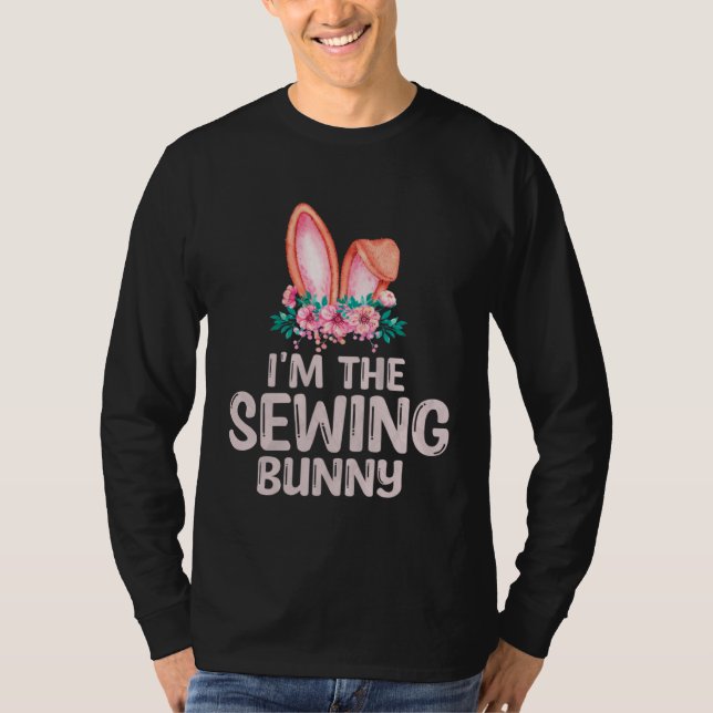 Camiseta I m the Sewing Bunny Matching Family Easter Party (Frente)