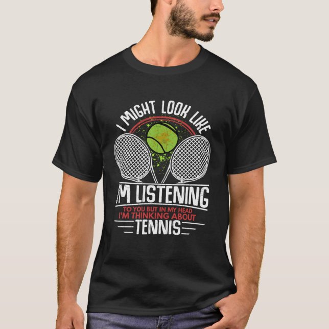 Camiseta I m Thinking About Tennis  Sports Player Coach Gra (Frente)