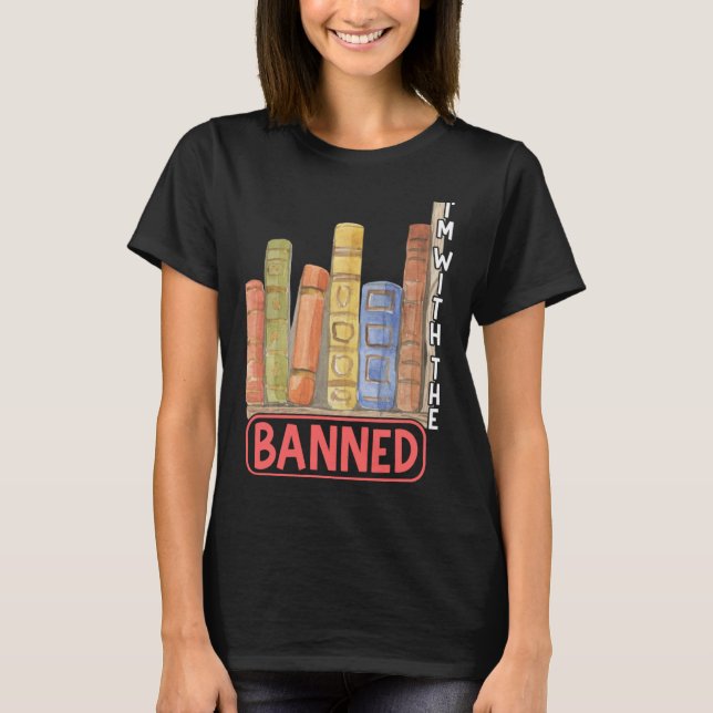 Camiseta I m With The Banned Book Read Banned Books Present (Frente)