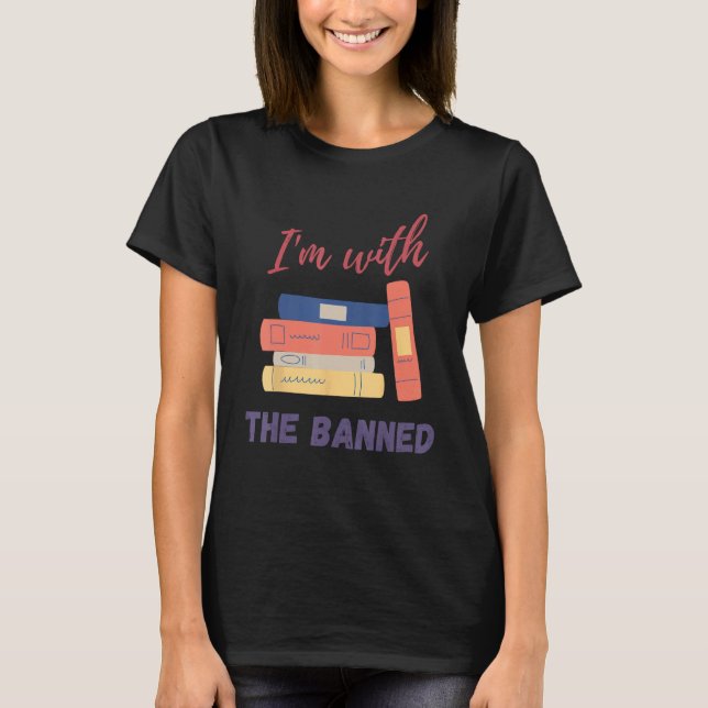 Camiseta I m With The Banned Books I Read Banned Books Book (Frente)