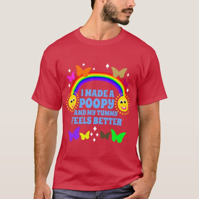 Camiseta I Made A Poopy And Myummy Feels Better Funny boy (Frente)