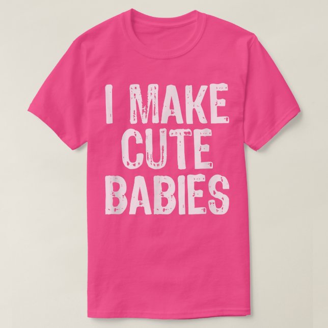 Camiseta I Make Cute Babies Funny New Dad Mom Gift Christma (Frente do Design)