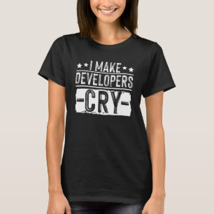 Camiseta I Make Developers Cry Quality Assurance IT Test (F