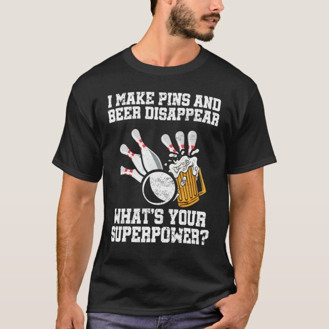 Camiseta I make pins disappear whats your supwerpower Bowli (Frente)