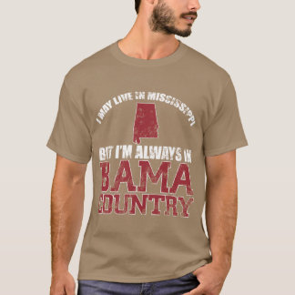 Camiseta I may live in Mississippi but my hear is in Bama c