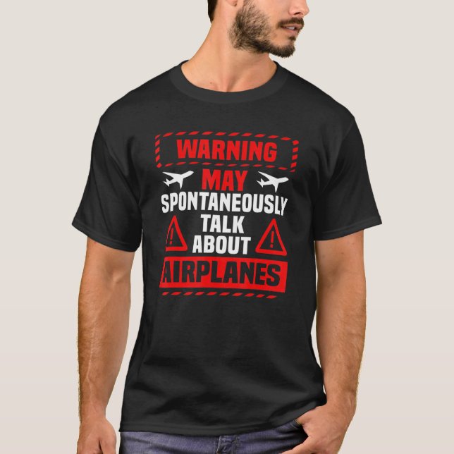 Camiseta I May Talk About Airplanes Funny Pilot & Aviation  (Frente)