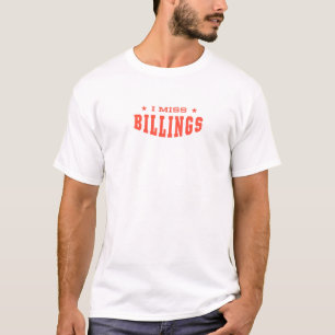 Camiseta I Miss Billings Montana Hometown Mt Home State Res