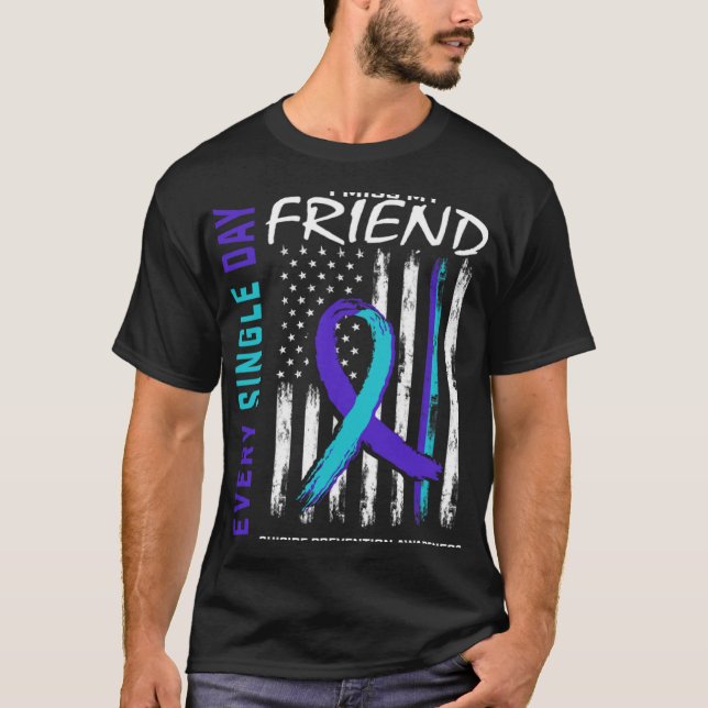 Camiseta I Miss My Friend Suicide Awareness Prevention Amer (Frente)