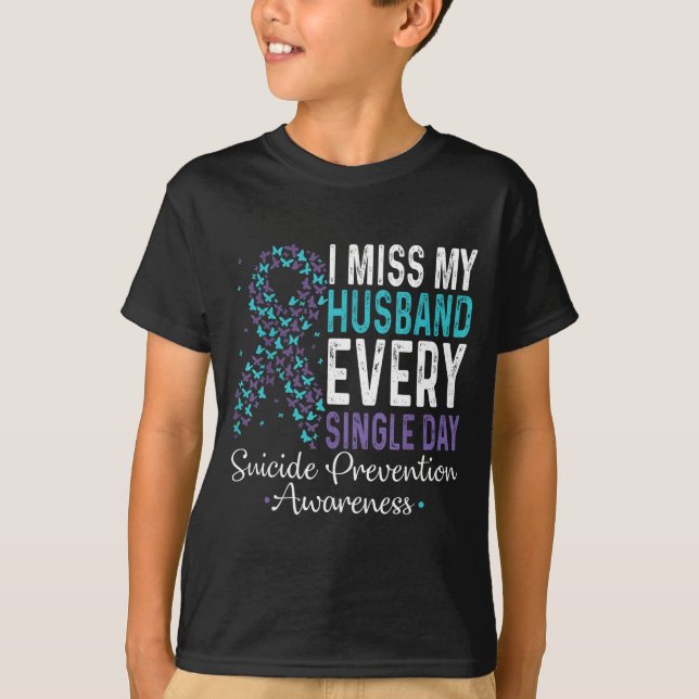 Camiseta I Miss My Husband Every Single Day Suicide Prevent (Frente)