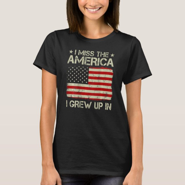 Camiseta I Miss The America I Grew Up In Retro American Fla (Frente)