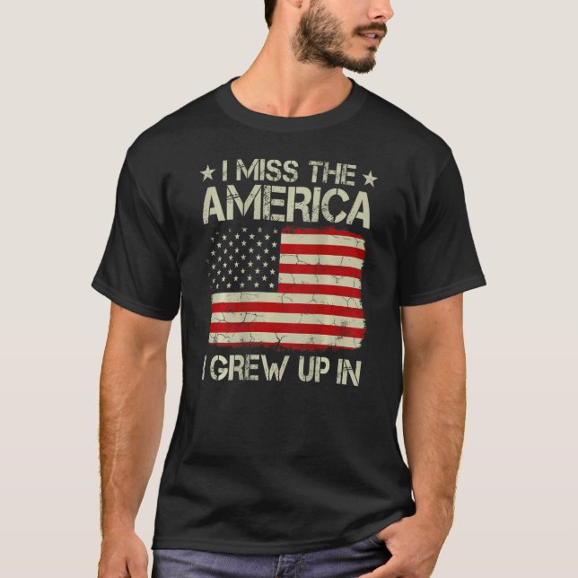 Camiseta I Miss The America I Grew Up In Retro American Fla (Frente)