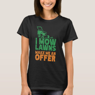 Camiseta I Mow Lawn Mwing Paisaging Mower Fazenda Gardening