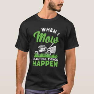 Camiseta I Mow Lawn Mwing Paisaging Mower Fazenda Gardening