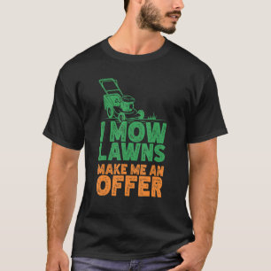 Camiseta I Mow Lawn Mwing Paisaging Mower Fazenda Gardening