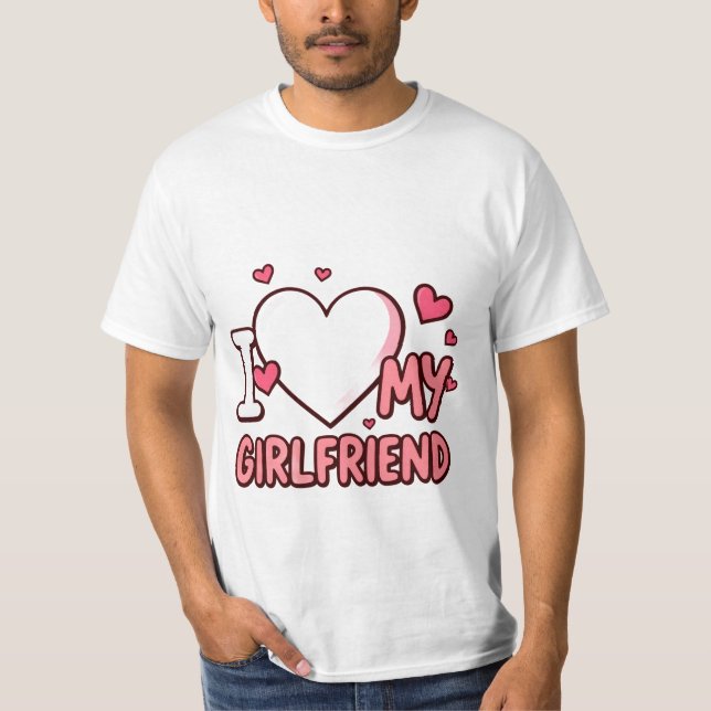 CAMISETA I❤️ MY GIRLFRIEND CUSTOM SHIRT (Frente)