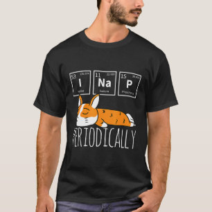Camiseta I Nap Memória de Mesa Periódica Meh Corgi