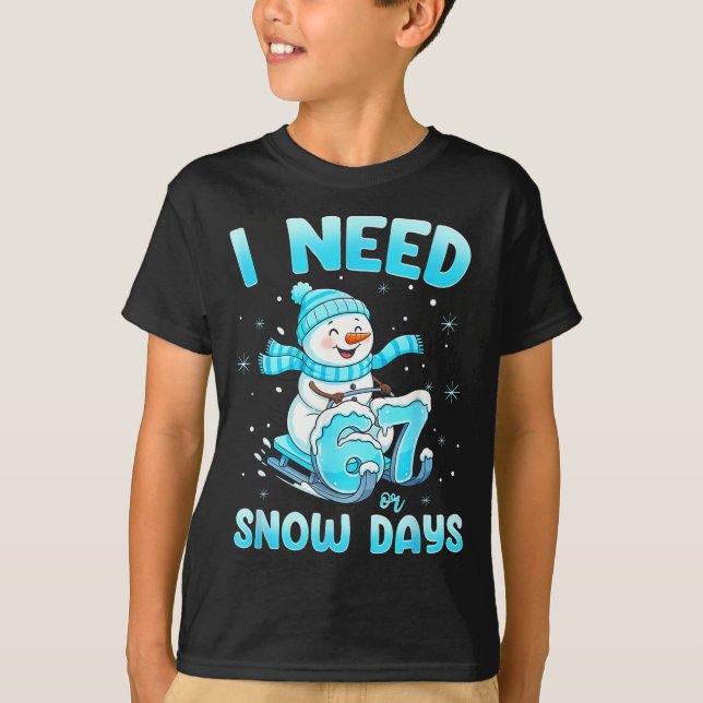 Camiseta I Need 6 7 Snow Days Christmas Snowman Teacher Stu (Frente)