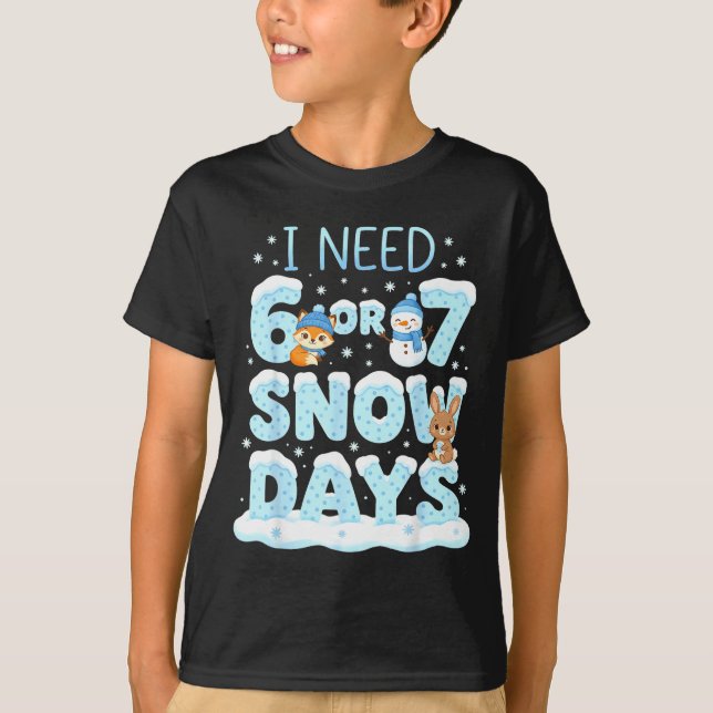 Camiseta I Need 6 7 Snow Days Cute Teacher And School Winte (Frente)