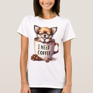 CAMISETA I NEED COFFEE AND A CHIHUAHUA DOG