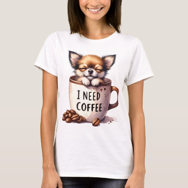 CAMISETA I NEED COFFEE AND A CHIHUAHUA DOG (Frente)
