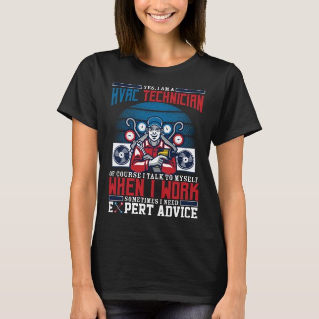Camiseta I Need Expert Advice For Hvac Technician An AC Rep (Frente)