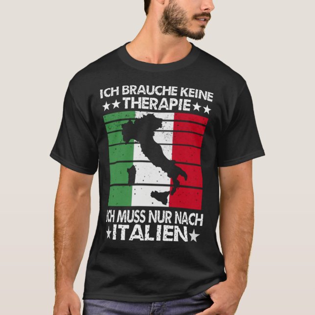 Camiseta I Need Keine Therapie I Must Nur After Italy Vinta (Frente)