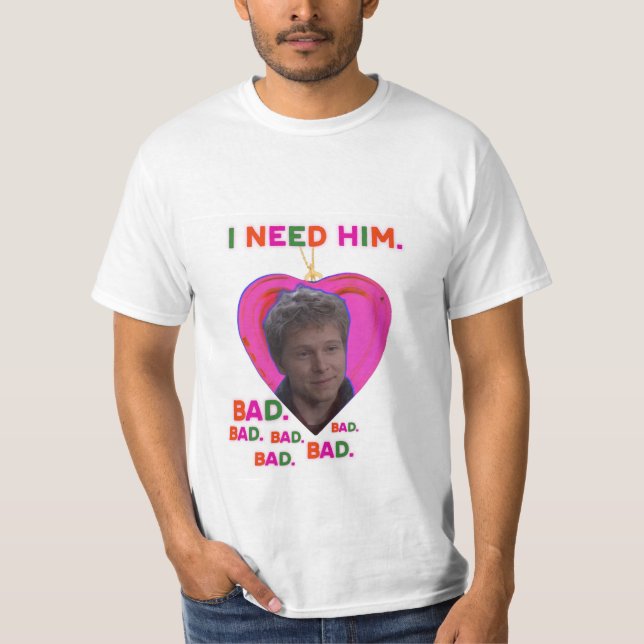 Camiseta I Need Logan BAD (Frente)