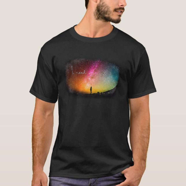 Camiseta I Need More Space  colourful night sky (Frente)