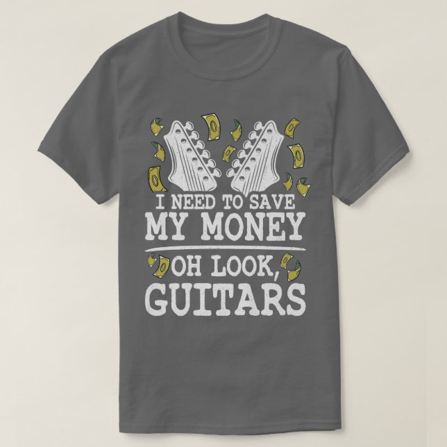 Camiseta I Need To Save My Money Oh Look, Guitars Lovers Jo (Frente do Design)