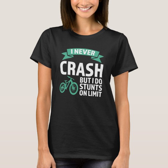 Camiseta I never crash but I do stunts mountain bike mounta (Frente)