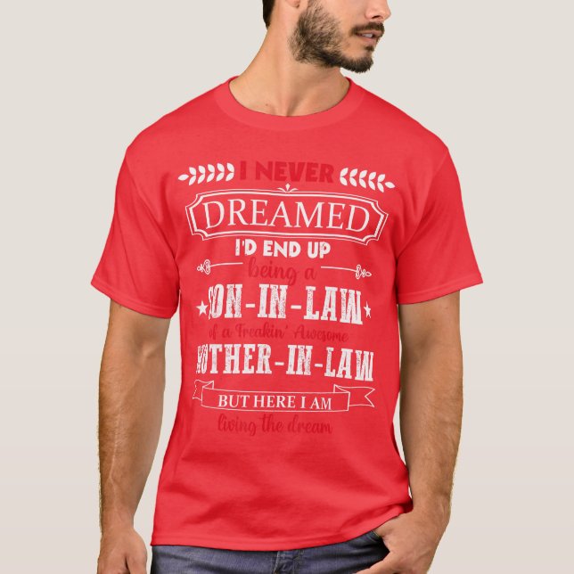 Camiseta I never dreamed Id end up being a soninlaw funny g (Frente)