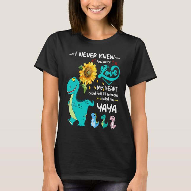 Camiseta I Never Knew How Much Love My Heart Called Me Yaya (Frente)