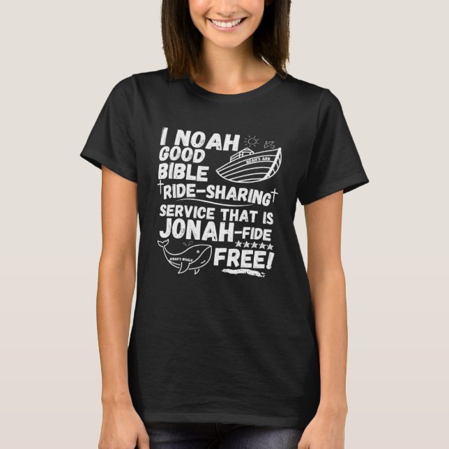 Camiseta I Noah Ride Sharing Service Jonah fide Free Christ (Frente)