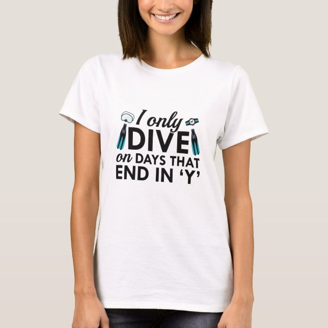 Camiseta I Only Dive (Frente)