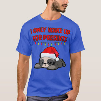 Camiseta I only wake up for presents Christmas sloth