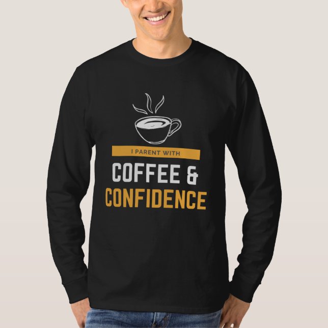 Camiseta I Parent With Coffee & Confidence (Frente)