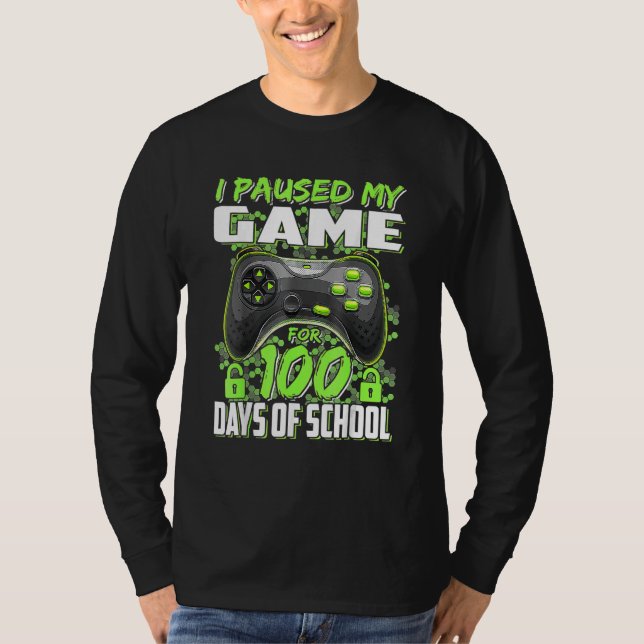 Camiseta I Paused My Game for 100 Days of School Video Game (Frente)