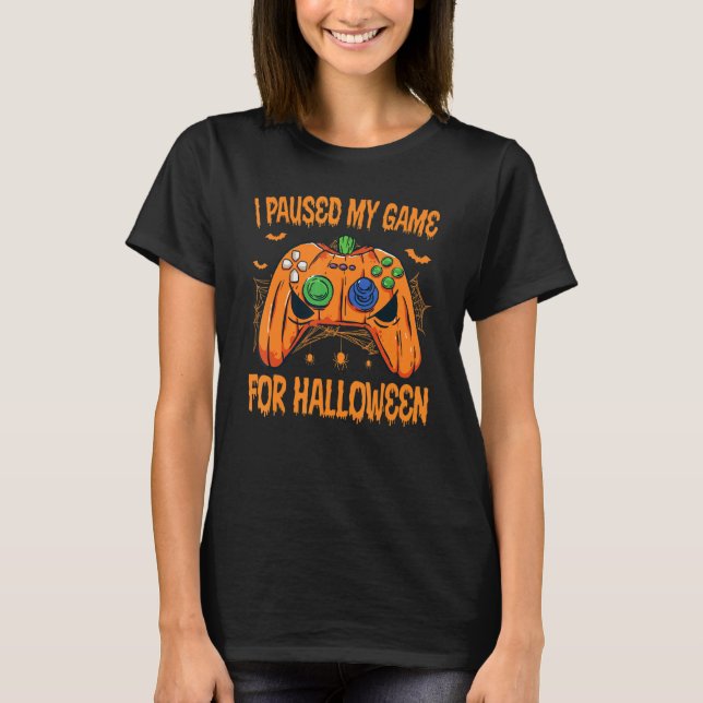 Camiseta I Paused My Game For Halloween Video Game  Gaming  (Frente)