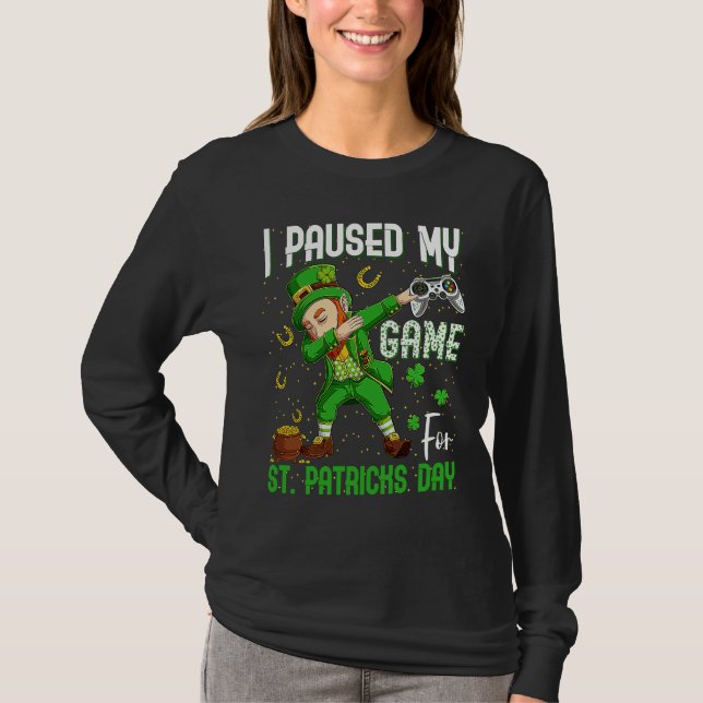 Camiseta I Paused My Game For St Patricks Day Dabbing Lepre (Frente)
