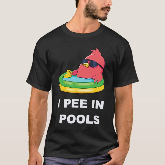 Camiseta I Pee In Pools  3 (Frente)