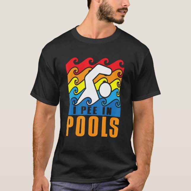 Camiseta I Pee In Pools Swimming Poolside Swimmer Humor Jok (Frente)