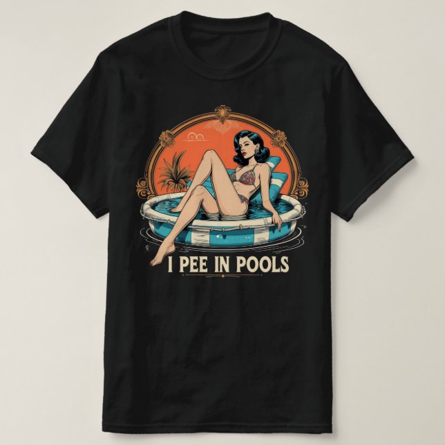 Camiseta I Pee in Pools Tshirt – Funny Pool Gag Graphic (Frente do Design)
