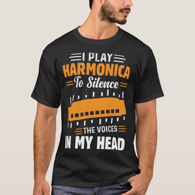 Camiseta I Play Harmonica To Silence The Voices In My Head  (Frente)