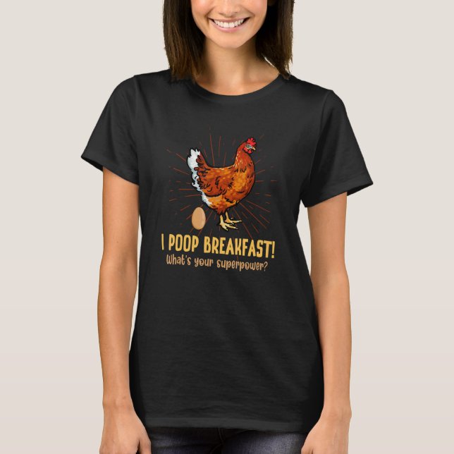 Camiseta I Poop Café da Manhã Galinha Fazenda Agrícola (Frente)