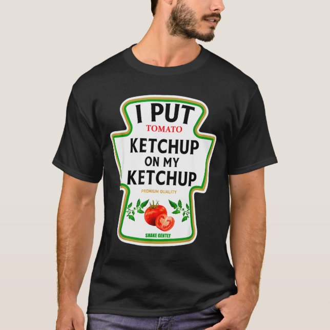 Camiseta I Put Ketchup On My Ketchup 2025 Costume Mustard C (Frente)